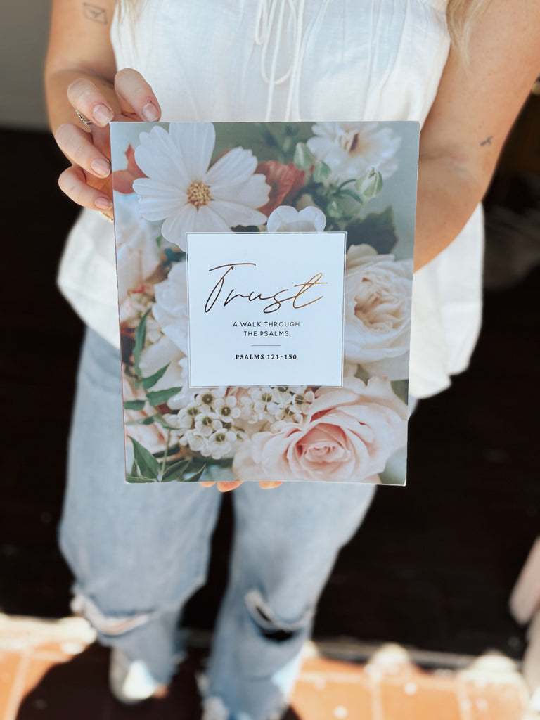 Trust - A Walk Through Psalms 121-150