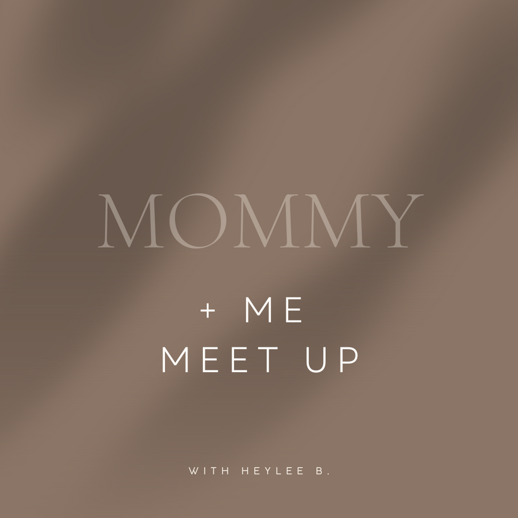 Mommy + Me Hangout