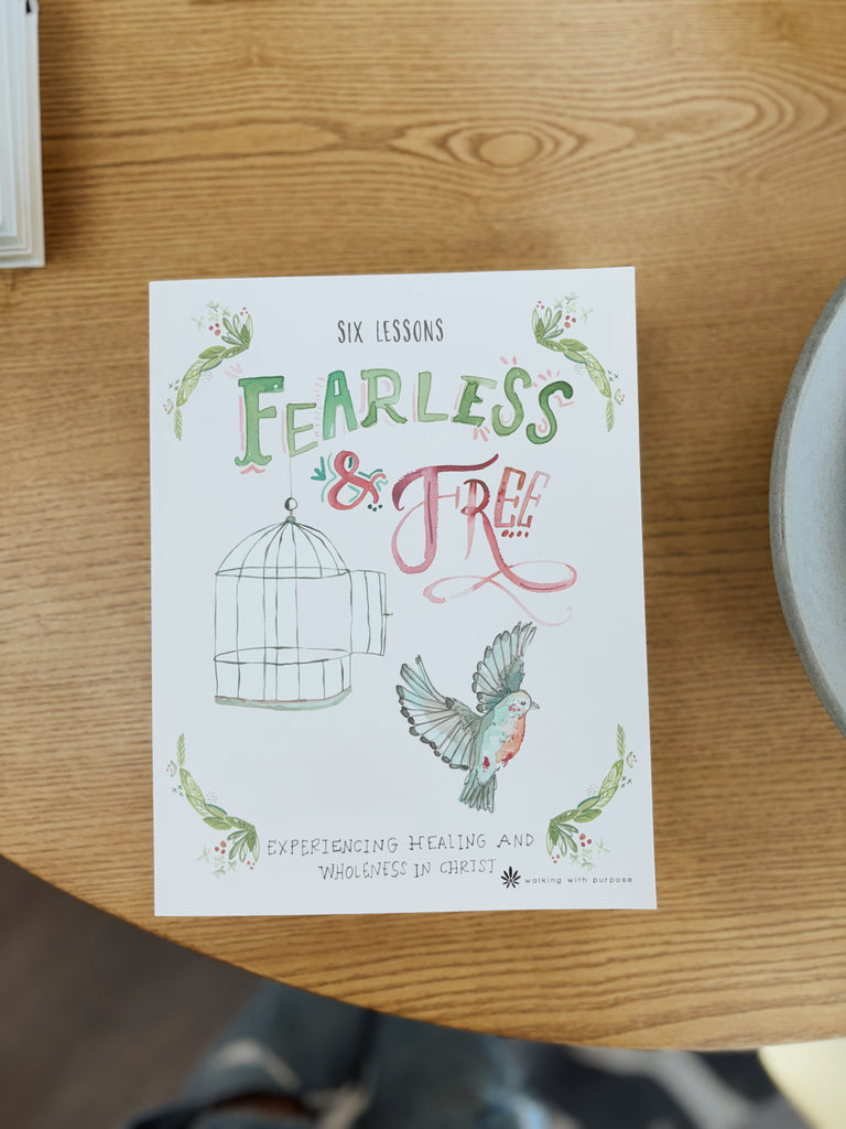 Fearless & Free - Experiencing Healing And Wholeness In Christ