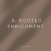 b. Rooted - Friday Enrichment (ages 11-14)