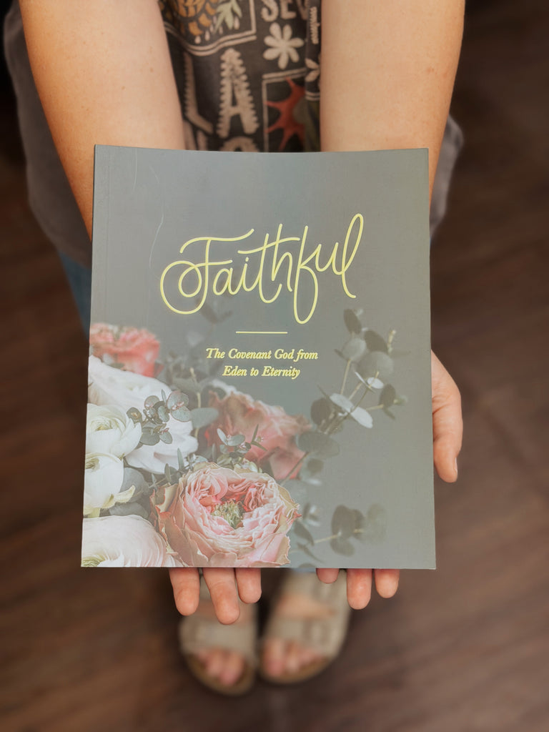 Faithful - The Covenant God From Eden To Eternity