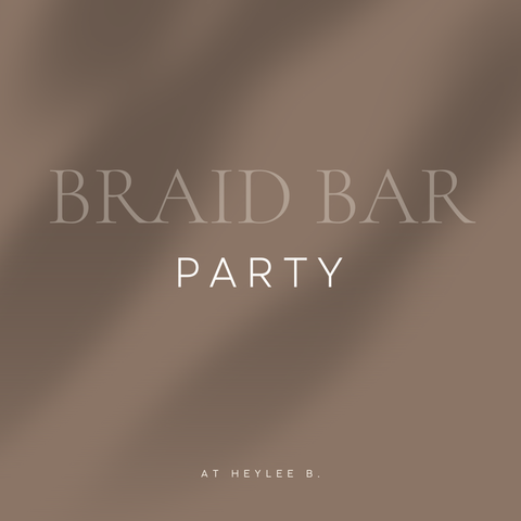 Braid Bar Party