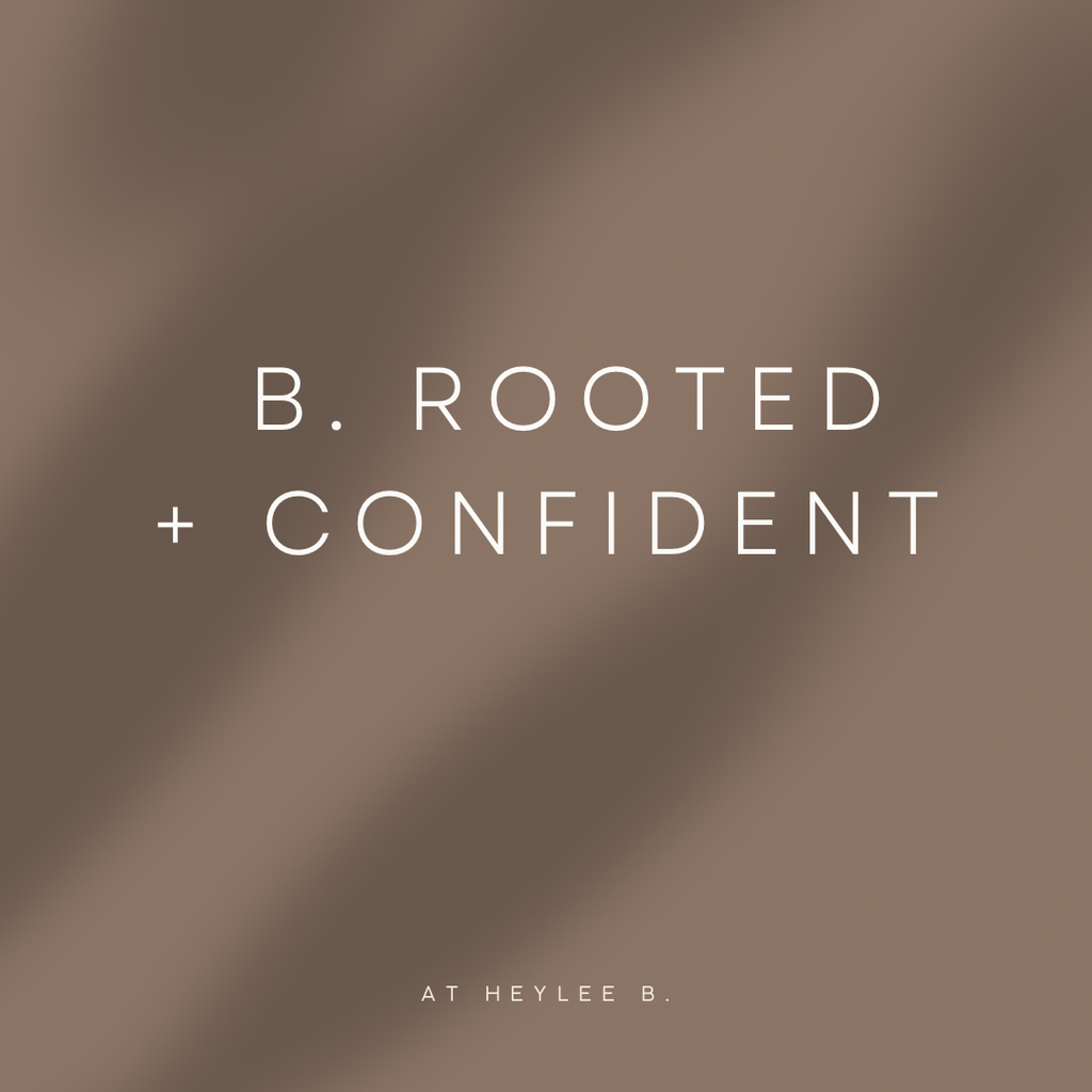 b. Rooted + Confident (ages 11-14)